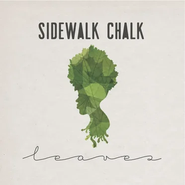 Leaves by Sidewalk Chalk - album cover
