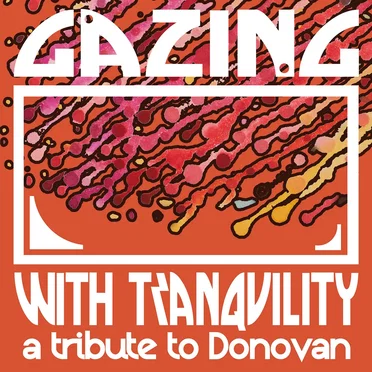 Gazing with Tranquility: A Tribute to Donovan by Various Artists - album cover