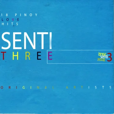 Senti Three: 18 Pinoy Love Hits by Various Artists - album cover