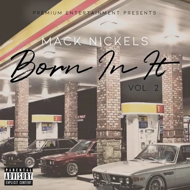 Born in It, Vol. 2 by Mack Nickels - album cover