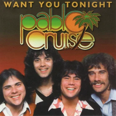 Want You Tonight by Pablo Cruise - album cover