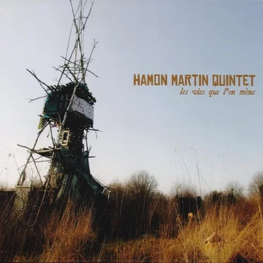 Les vies que l'on mène by Hamon Martin Quintet - album cover