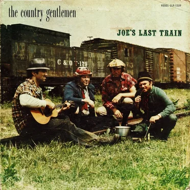 Joe’s Last Train by The Country Gentlemen - album cover