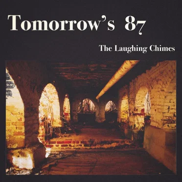 Tomorrow's 87 by The Laughing Chimes - album cover