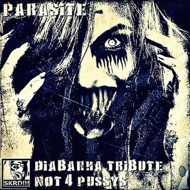 Diabarha Tribute, Not 4 Pussys by Parasite - album cover