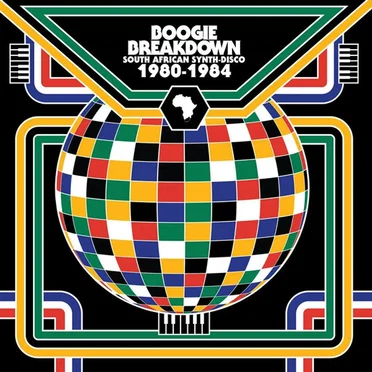 Boogie Breakdown: South African Synth‐Disco 1980–1984 by Various Artists - album cover