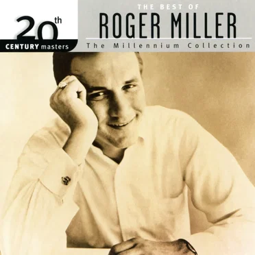 20th Century Masters: The Millennium Collection: The Best of Roger Miller