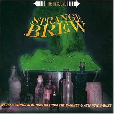Strange Brew: Weird & Wonderful Covers From the Atlantic & Warner Vaults by Various Artists - album cover