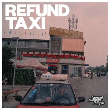Refund Taxi by Normal Average People - album cover