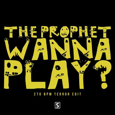 Wanna Play? (270 BPM Terror edit)