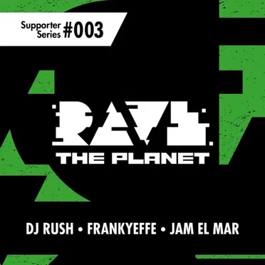 Rave The Planet: Supporter Series #003 by Various Artists - album cover