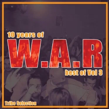 10 Years of W.A.R: Best of Vol 3: Tribe Selection by Various Artists - album cover