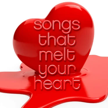 Songs That Melt Your Heart by Various Artists - album cover
