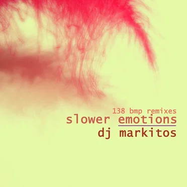 Slower Emotions (138 BPM Remixes)