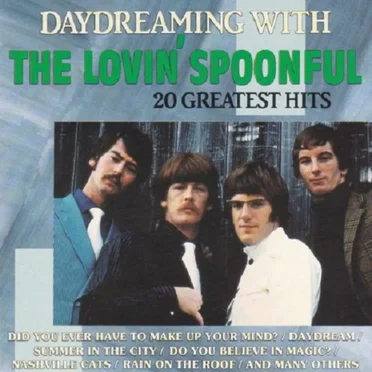 Daydreaming With The Lovin’ Spoonful: 20 Greatest Hits