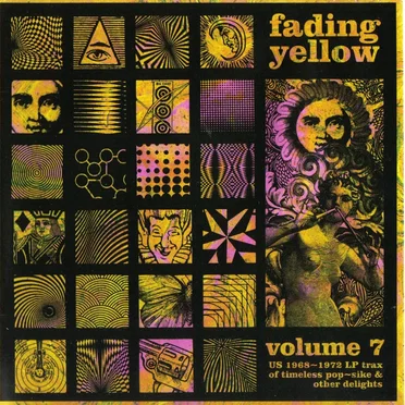 Fading Yellow, Volume 7: Timeless Popsike & Other Delights 1965-1969 by Various Artists - album cover