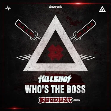 Who's the Boss (Bloodlust remix)
