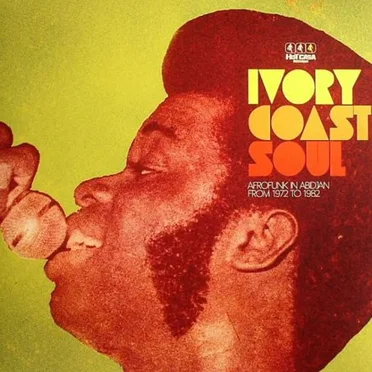 Ivory Coast Soul: Afrofunk in Abidjan From 1972 to 1982 by Various Artists - album cover