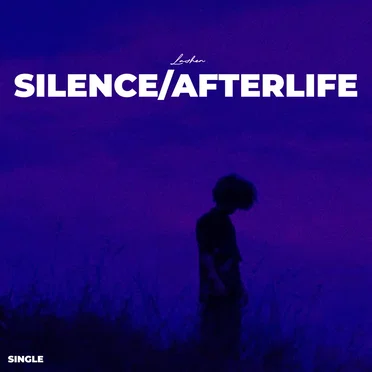 Silence / Afterlife