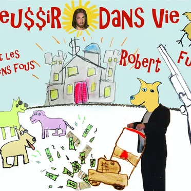Réussir dans vie by Robert Fusil et les chiens fous - album cover