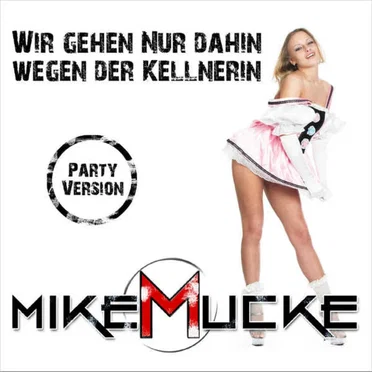 Wir gehen nur dahin wegen der Kellnerin