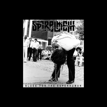 Blues for the Superhuman by Spiral Meth - album cover