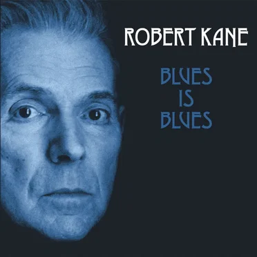 Blues Is Blues by Robert Kane - album cover