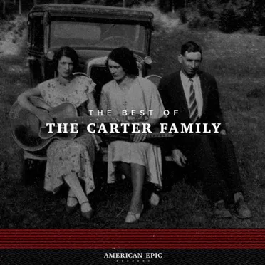 American Epic: The Best of the Carter Family