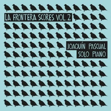 La Frontera Scores, Vol. 2: Solo Piano