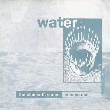 Water: The Elements Series Volume One by Various Artists - album cover