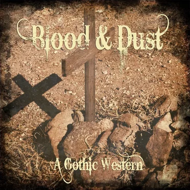 Blood & Dust: A Gothic Western by Various Artists - album cover