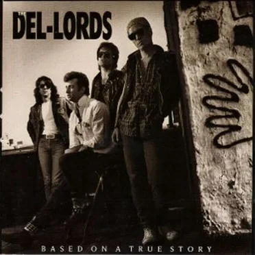 Based on a True Story by The Del-Lords - album cover