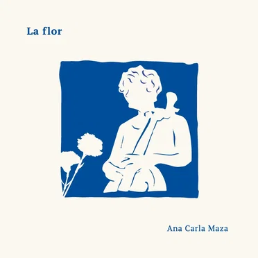 La flor by Ana Carla Maza - album cover