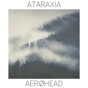 Ataraxia by AERØHEAD - album cover