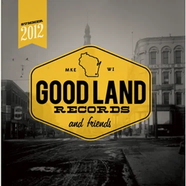 Good Land Records and Friends: Summer 2012 by Various Artists - album cover