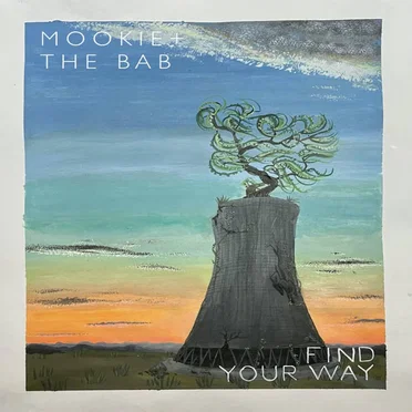Find Your Way by Mookie and The Bab - album cover