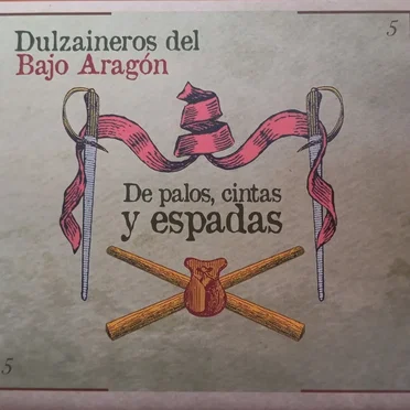 De palos, cintas y espadas by Dulzaineros del Bajo Aragón - album cover