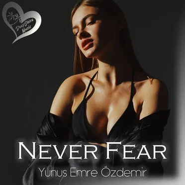 Never Fear by Yunus Emre Özdemir - album cover