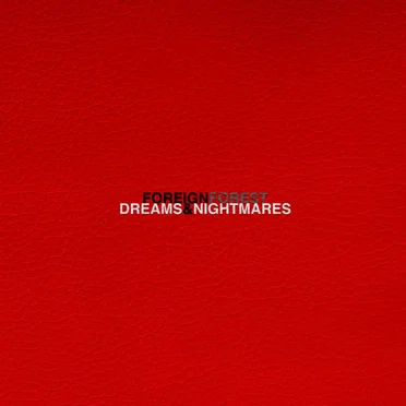 Dreams & Nightmares by Foreign Forest - album cover