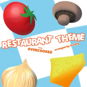 Restaurant (Overcooked) - arranged by Scruffy