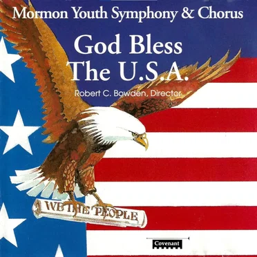God Bless the U.S.A. by Mormon Youth Chorus & Symphony - album cover