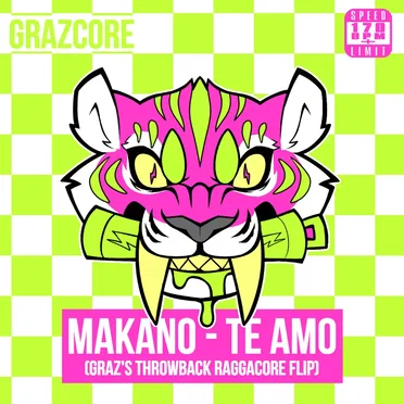 Te Amo (Graz's Throwback Raggacore Flip)