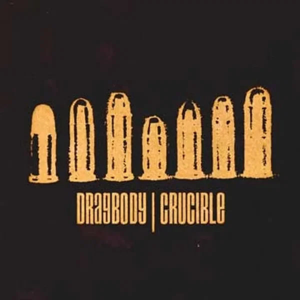 Crucible / Dragbody