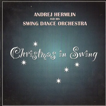 Christmas in Swing by Andrej Hermlin and His Swing Dance Orchestra - album cover