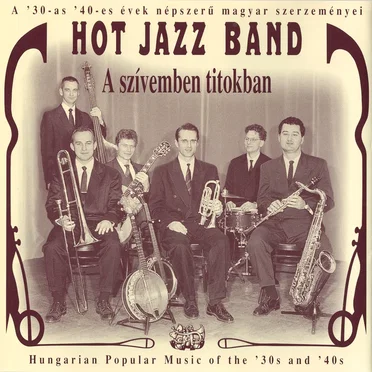 A szívemben titokban by Hot Jazz Band - album cover