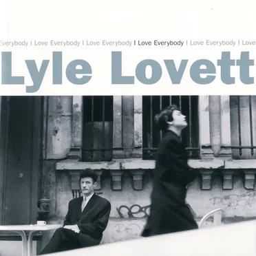 I Love Everybody by Lyle Lovett - album cover