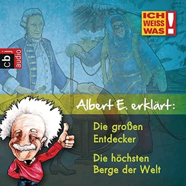 Albert E. erklärt: Die großen Entdecker / Die höchsten Berge der Welt by Albert E. - album cover