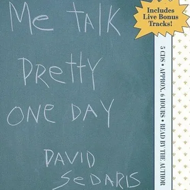 Me Talk Pretty One Day by David Sedaris - album cover