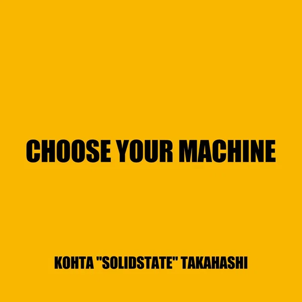 CHOOSE YOUR MACHINE