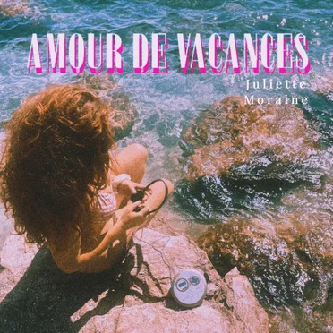 Amour de vacances by Juliette Moraine - album cover